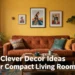 9 Clever Decor Ideas for Compact Living Rooms