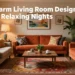 7 Warm Living Room Designs for Relaxing Nights