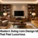 7 Modern Living Room Design Ideas That Feel Luxurious