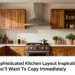 9 Sophisticated Kitchen Layout Inspirations You’ll Want To Copy Immediately