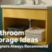5 Bathroom Storage Ideas Designers Always Recommend