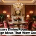 5 Luxury Dining Room Design Ideas That Wow Guests