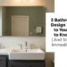 3 Bathroom Design Trends You Need to Know (And Steal Immediately)